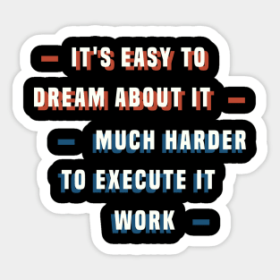 IT'S EASY TO DREAM Sticker